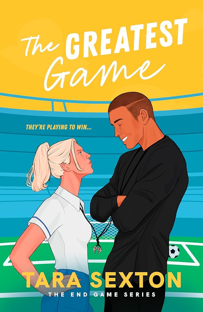 The Greatest Game: A spicy enemies to lovers soccer romance (End Game) cover image