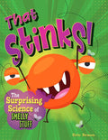That Stinks!: The Surprising Science of Smelly Stuff cover image