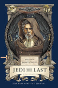 William Shakespeare's Jedi the Last: Star Wars Part the Eighth (Shakespeare Star Wars: Prequel Trilogy, 8) cover image