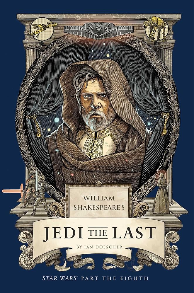 William Shakespeare's Jedi the Last: Star Wars Part the Eighth (Shakespeare Star Wars: Prequel Trilogy, 8) cover image