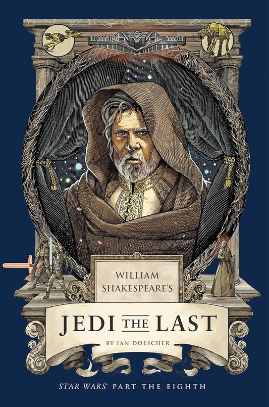 William Shakespeare's Jedi the Last: Star Wars Part the Eighth (Shakespeare Star Wars: Prequel Trilogy, 8) cover image