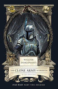 William Shakespeare's The Clone Army Attacketh: Star Wars Part the Second (Shakespeare Star Wars, 2) cover image