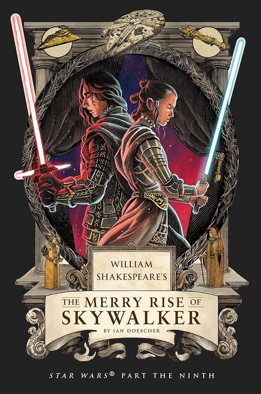 William Shakespeare's The Merry Rise of Skywalker: Star Wars Part the Ninth (Shakespeare Star Wars: Prequel Trilogy, 9) cover image