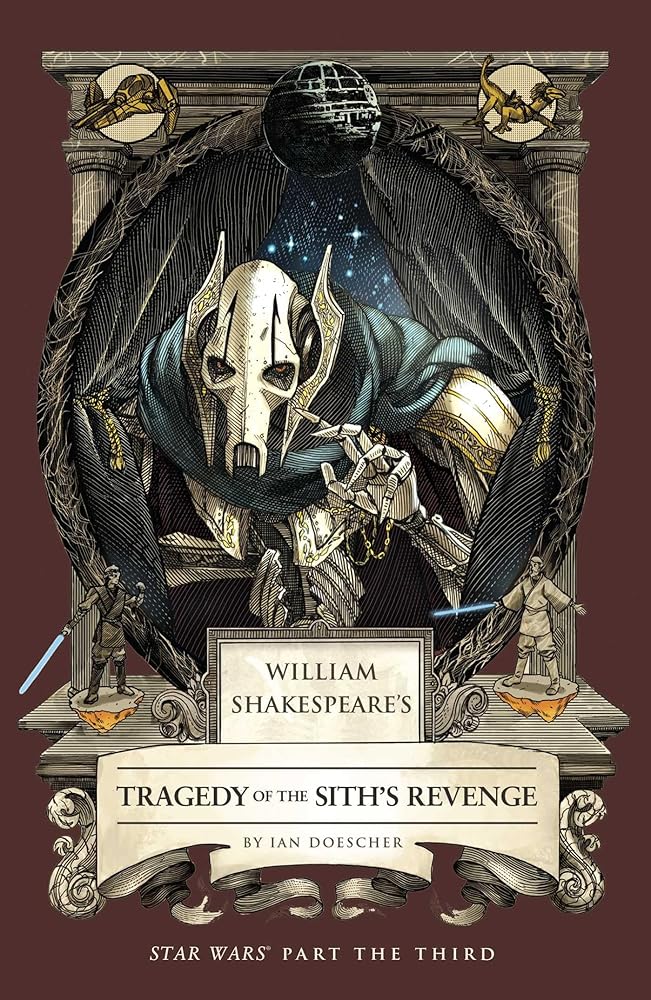 William Shakespeare's Tragedy of the Sith's Revenge: Star Wars Part the Third (Shakespeare Star Wars: Prequel Trilogy, 3) cover image