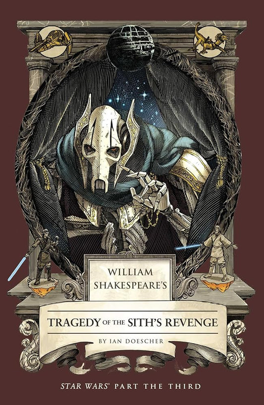 William Shakespeare's Tragedy of the Sith's Revenge: Star Wars Part the Third (Shakespeare Star Wars: Prequel Trilogy, 3) cover image