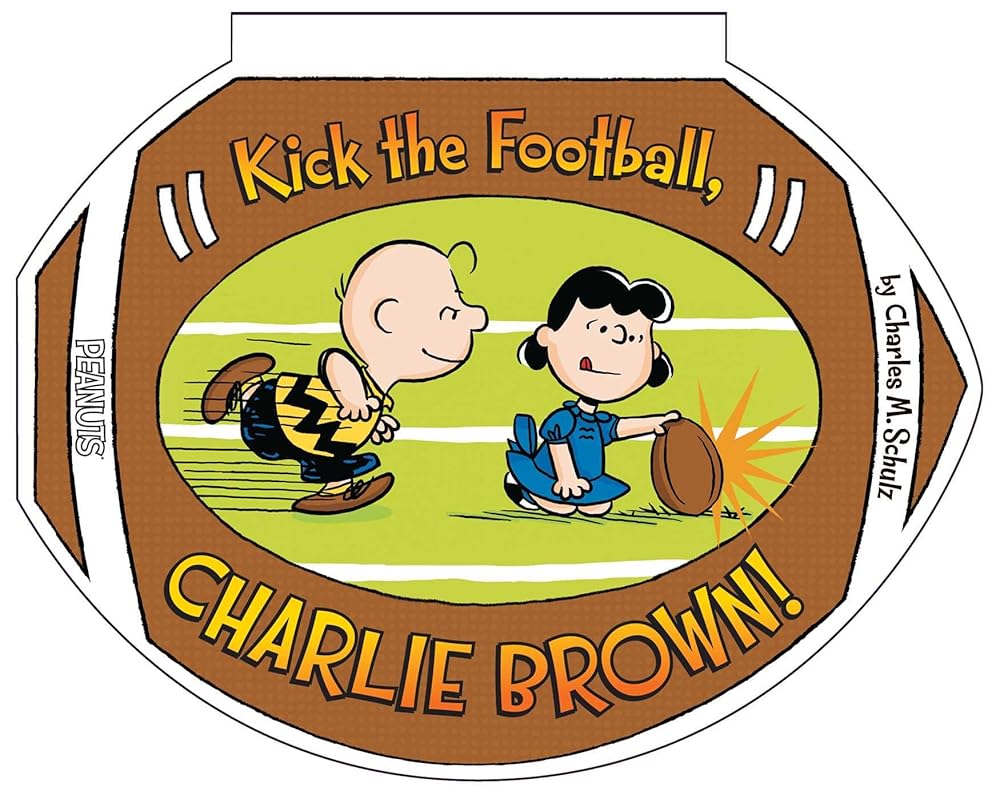 Kick the Football, Charlie Brown! (Peanuts) cover image
