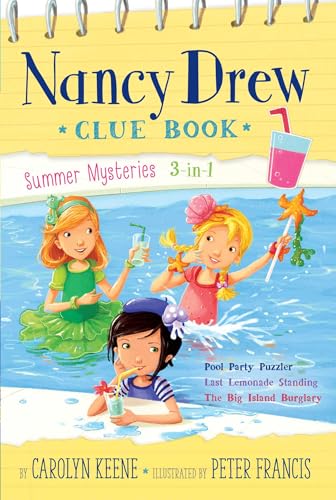 Nancy Drew Clue Book Summer Mysteries 3-in-1: Pool Party Puzzler; Last Lemonade Standing; The Big Island Burglary cover image