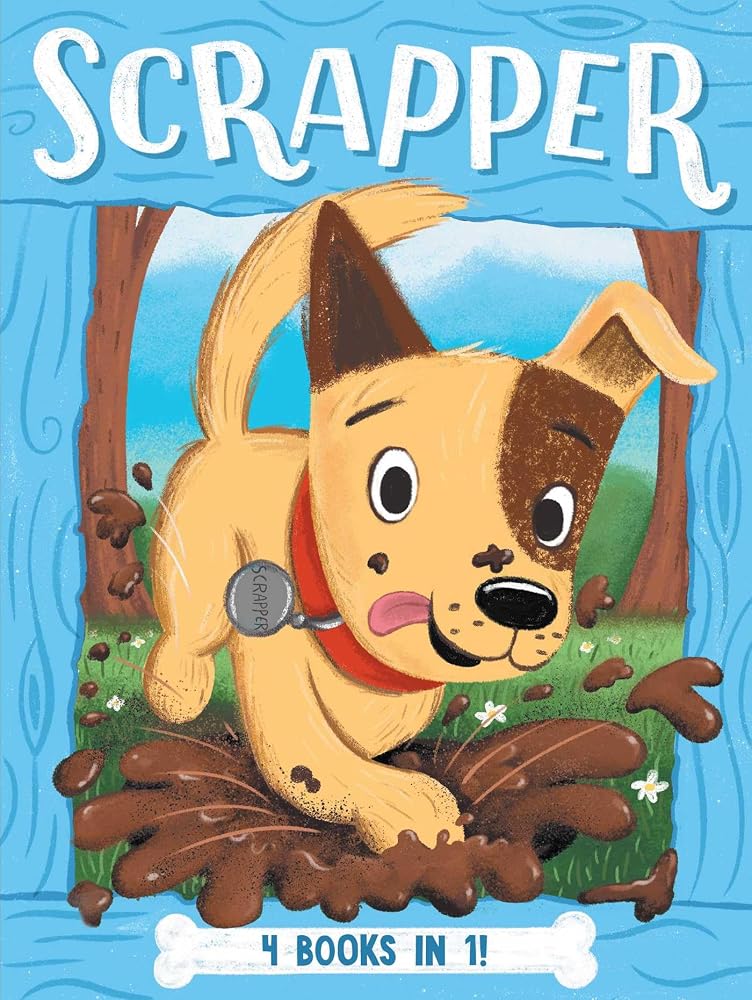 Scrapper 4 Books in 1!: Leader of the Pack; Pup vs. Squirrel; Hot Dog Days; Do the Fox Trot (Scrapper Series) cover image