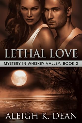 Lethal Love: Mystery in Whiskey Valley, Book 2 cover image