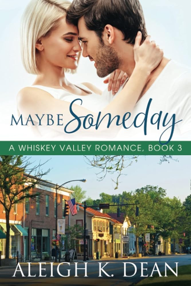 Maybe Someday: A Whiskey Valley Romance, Book 3 (Whiskey Valley Romances) cover image