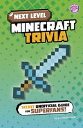 Next Level Minecraft Trivia: Secret Unofficial Guide for Superfans! (Brain Candy) (Next Level Video Game Trivia) cover image
