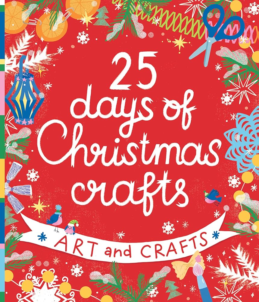 25 Days of Christmas Crafts: Arts and Crafts (Clever Activity Book) cover image