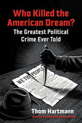 Who Killed the American Dream?: The Greatest Political Crime Ever Told cover image