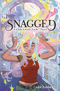 Snagged: A Lady Lovely Locks Novel cover image