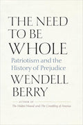 The Need to Be Whole: Patriotism and the History of Prejudice cover image