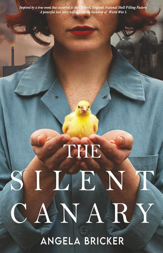 The Silent Canary: (A World War 1 Historical Fiction Book Inspired By A True Story) cover image