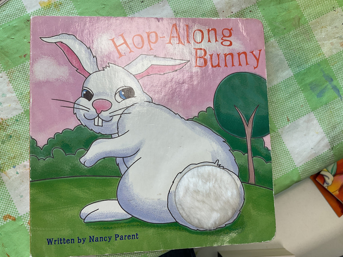 Hop-along Bunny (Fun to Touch!) by Nancy Parent, Karen Anagnost & Brent Ford