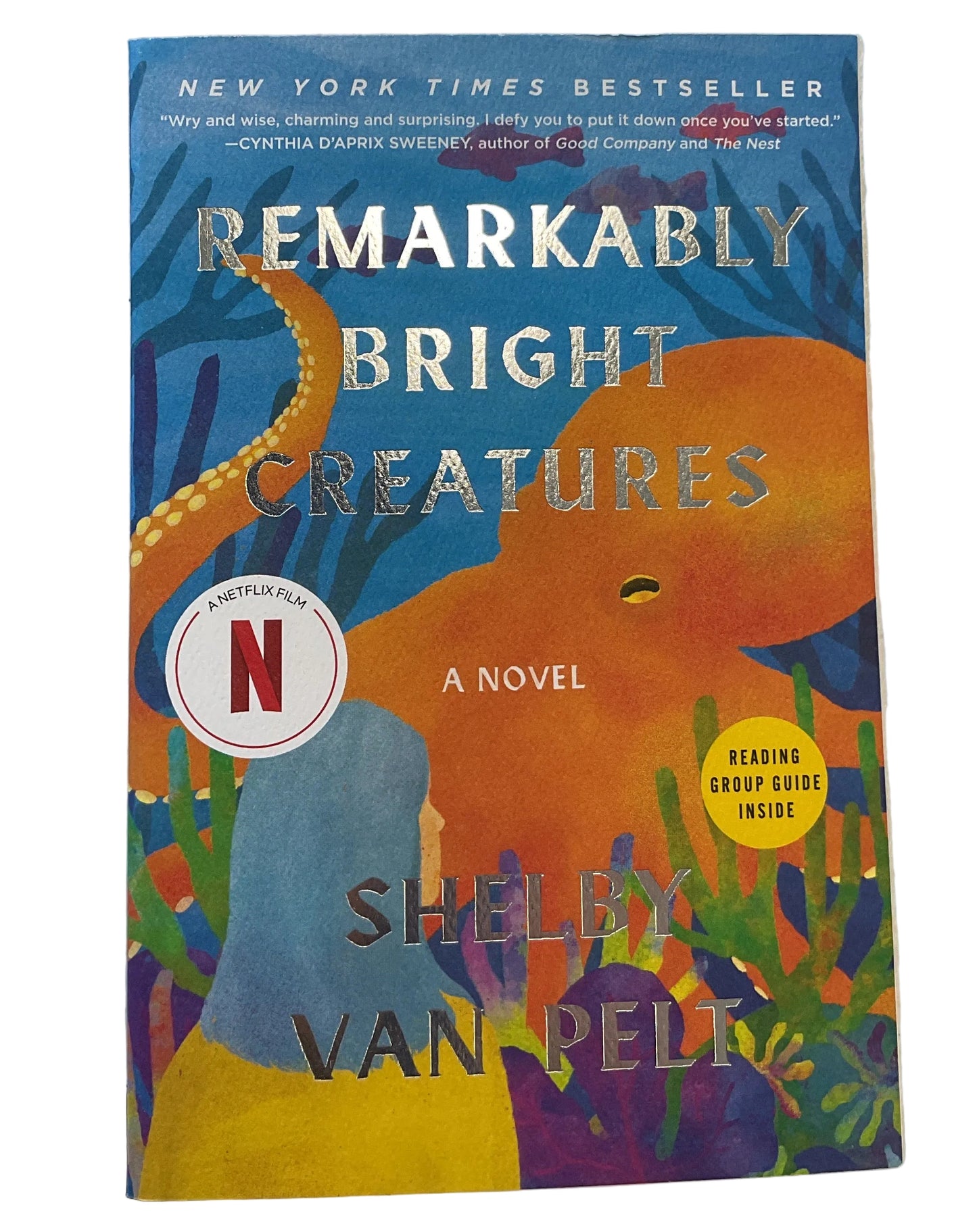 Remarkably Bright Creatures: A Novel