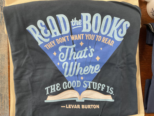 Read the Books They Don't Want You to Read Shirt