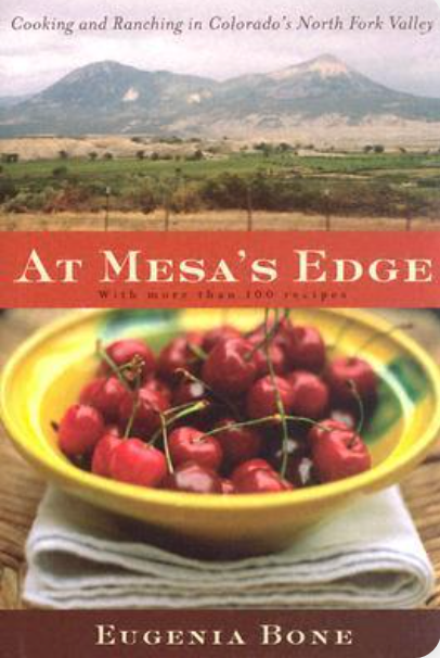 At Mesa's Edge: Cooking and Ranching in Colorado's North Fork Valley