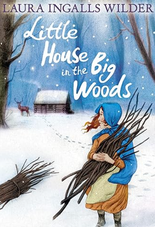 Little House in the Big Woods (Little House, Book 1)