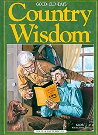 Country Wisdom: Good Old Days