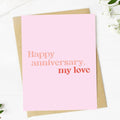 Big Moods - "Happy anniversary my love" Anniversary Card