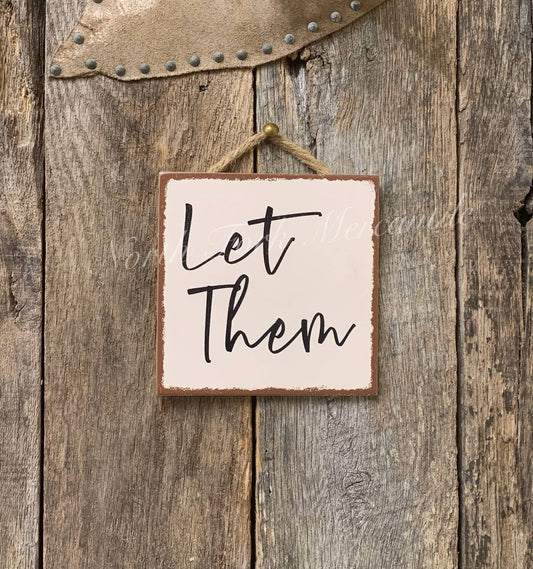 North Fork Mercantile - Let Them, Inspirational Gift