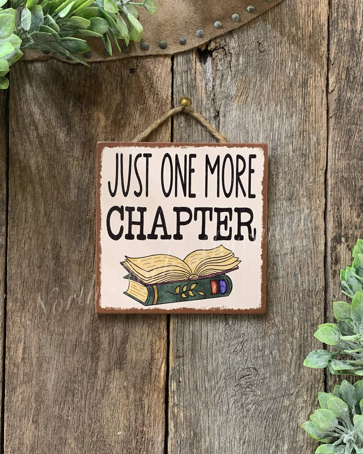 North Fork Mercantile - Just One More Chapter, Book Sign, Reader Gift