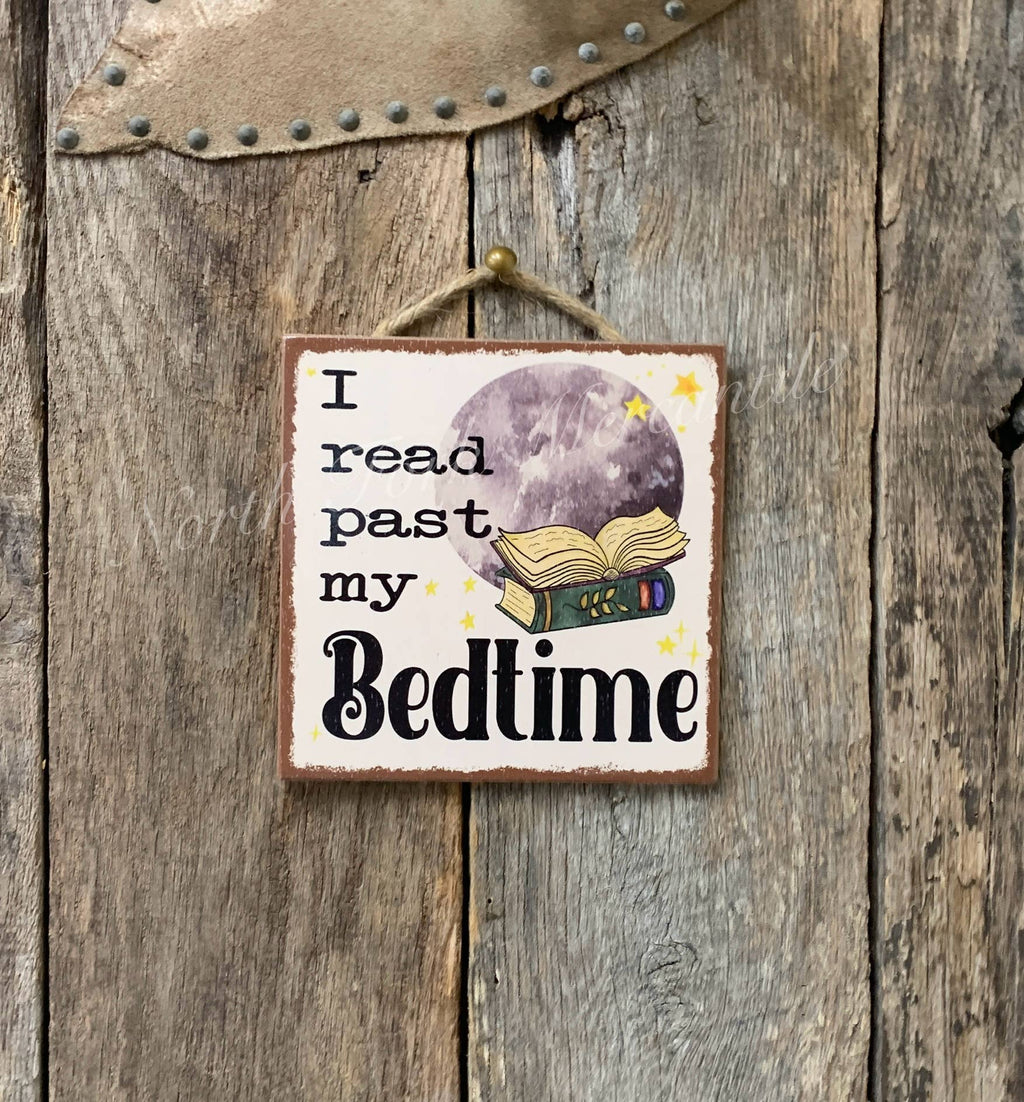 North Fork Mercantile - I Read Past My Bedtime, Book Lover, Book Sign
