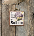 North Fork Mercantile - I Read Past My Bedtime, Book Lover, Book Sign
