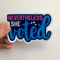 Anthem Sticker Company - Nevertheless she voted sticker