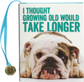 Peter Pauper Press - I Thought Growing Old Would Take Longer Everyday Mini Book
