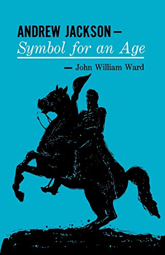 Andrew Jackson: Symbol for an Age (Galaxy Books)