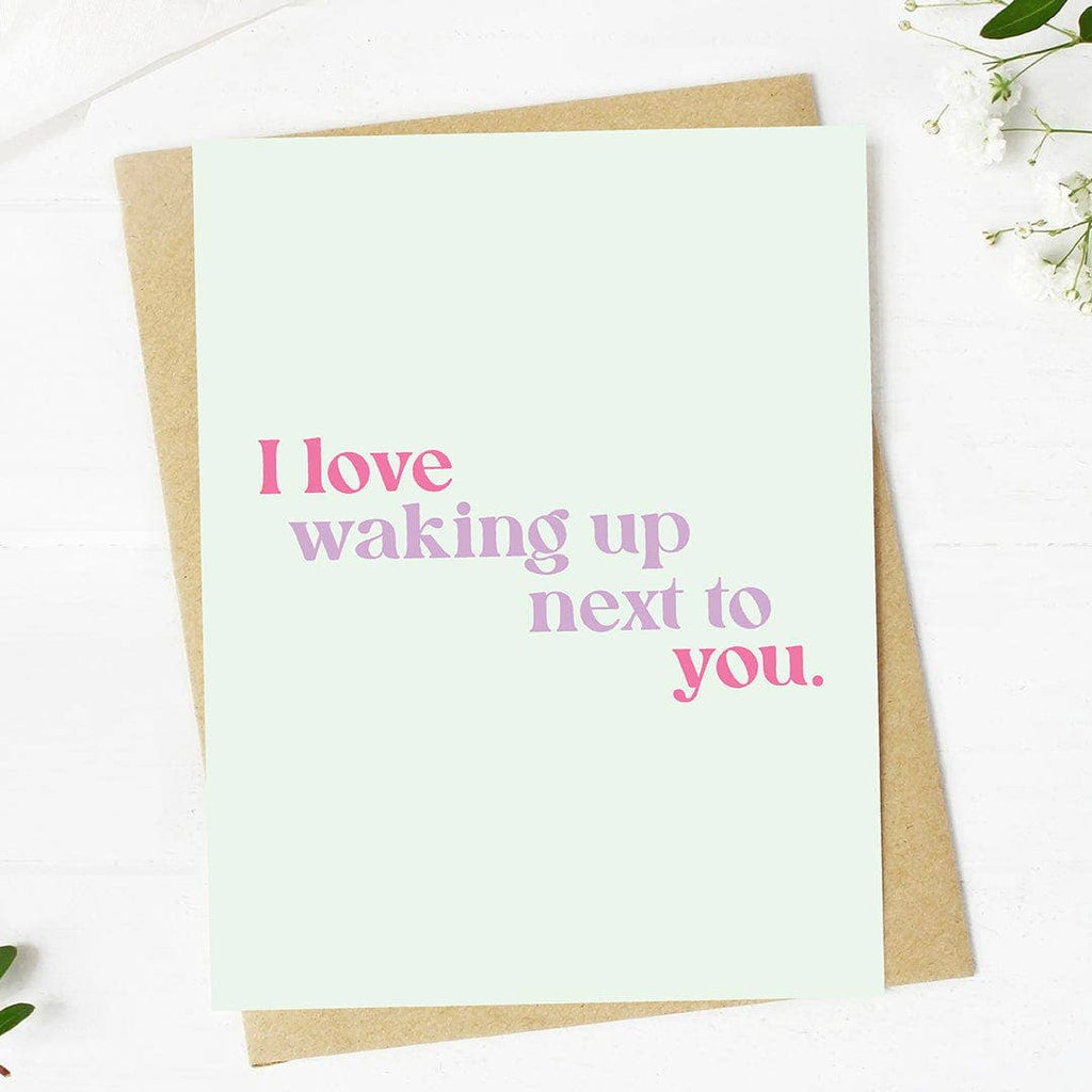 Big Moods - "I love waking up next to you" Valentine's Day Card