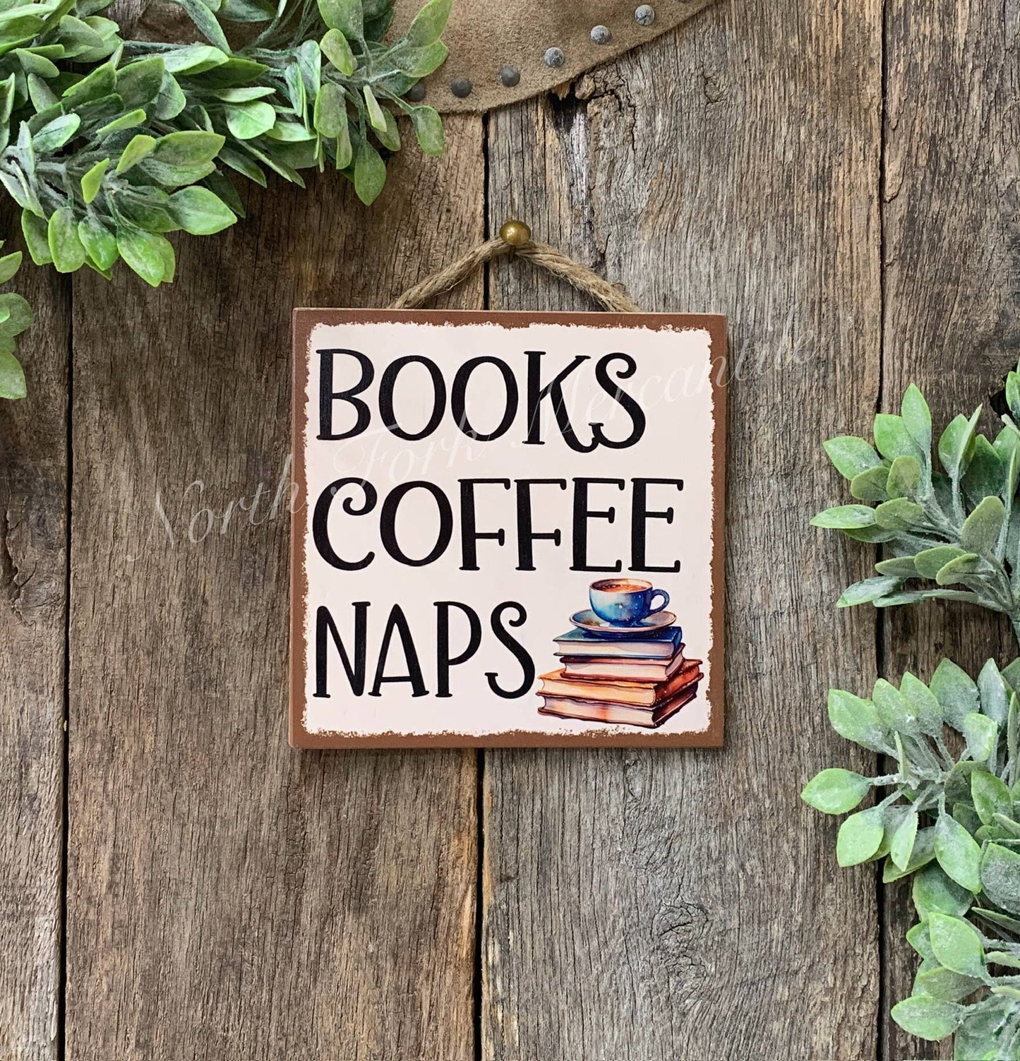 North Fork Mercantile - Books Coffee Naps, Book Reader Gift, Book Lover, Book Sign