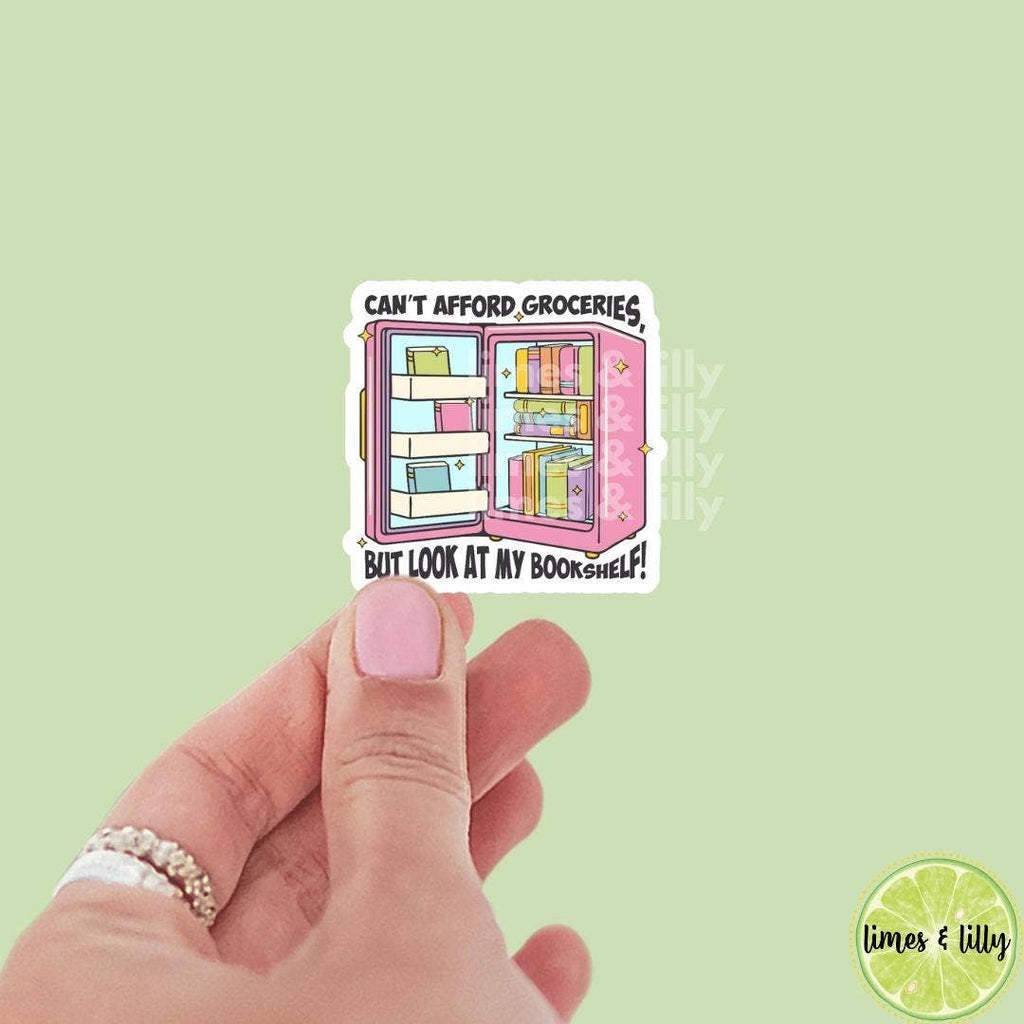 Limes & Lilly - Can't Afford Groceries, But Look at My Bookshelf Sticker