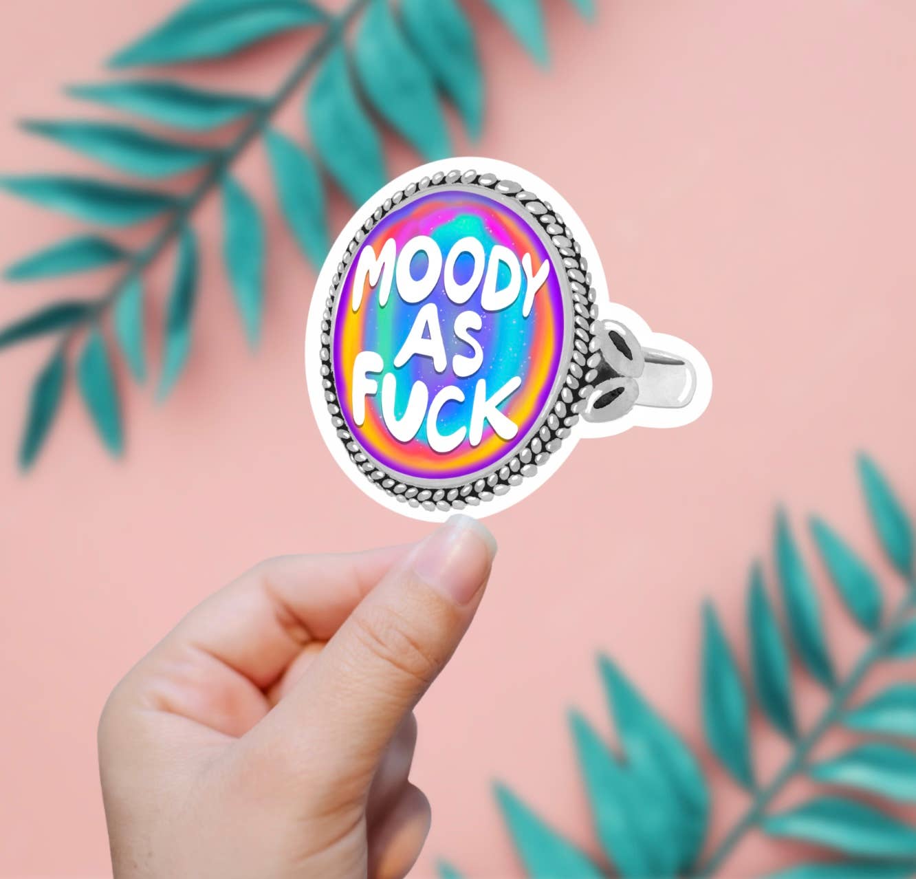 EnchantingSunshine - Moody As F*ck Sticker