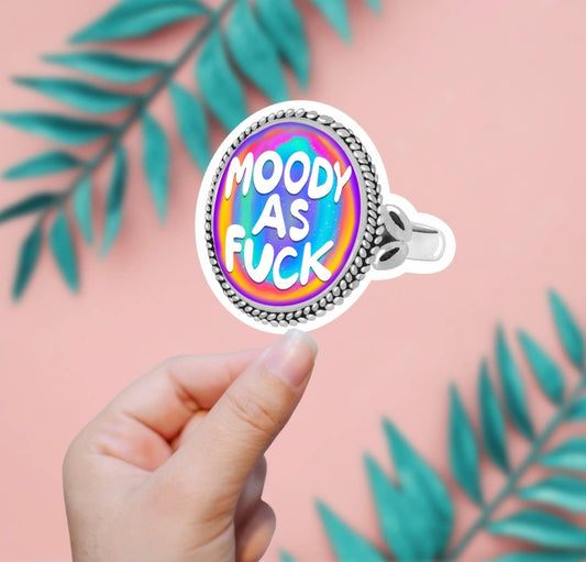 EnchantingSunshine - Moody As F*ck Sticker