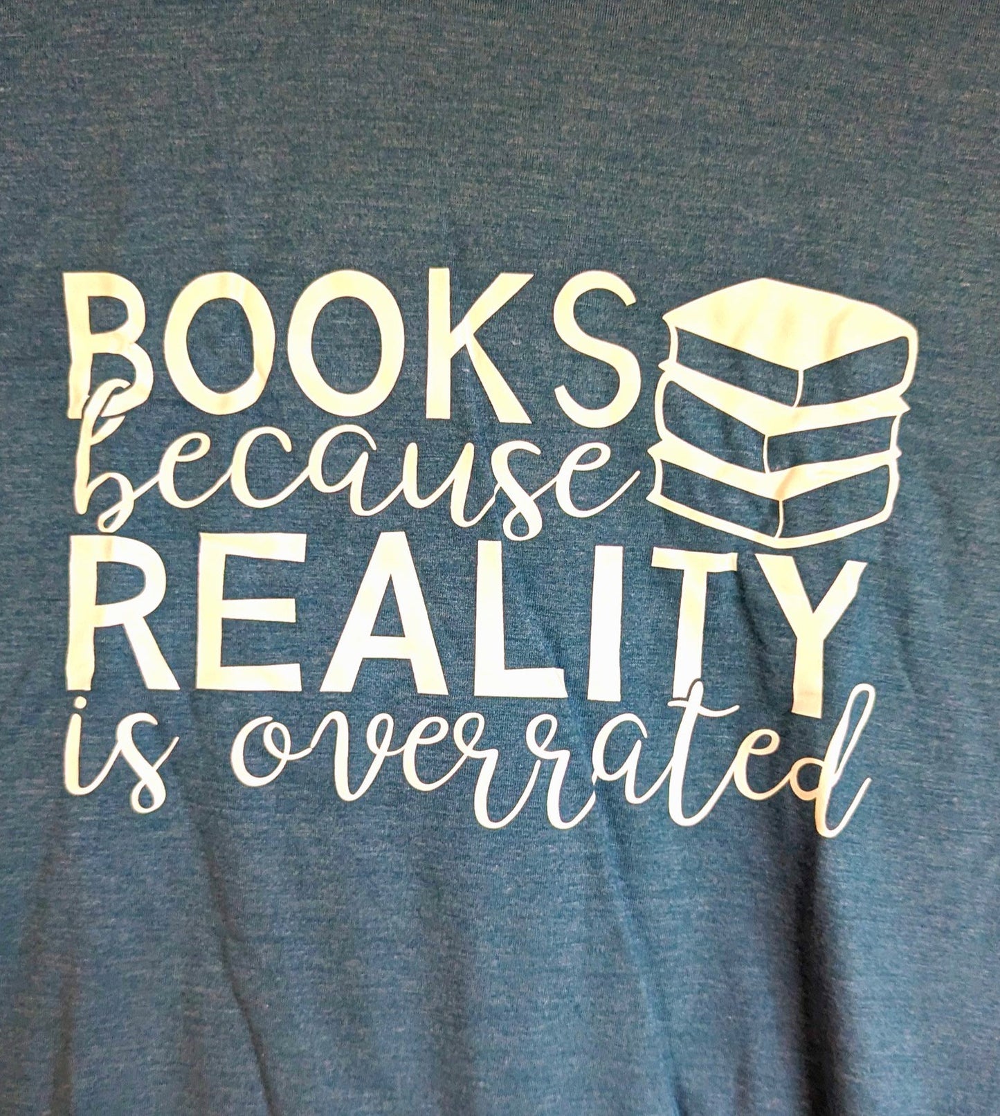 Short Sleeve T-Shirt "Books Because Reality..."