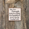 North Fork Mercantile - You Are Enough, Positive Affirmation