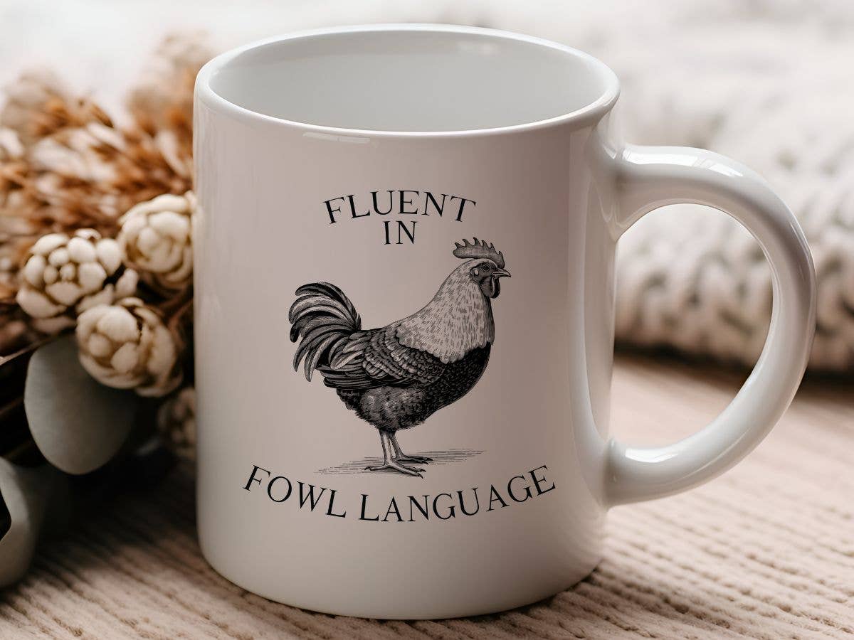 Sister Ray - Fluent in Fowl Language Funny Chicken 11 oz Coffee Mug