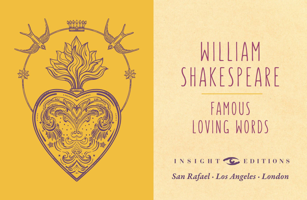 Insight Editions - #1 Pop Culture Publisher - William Shakespeare: Famous Loving Words