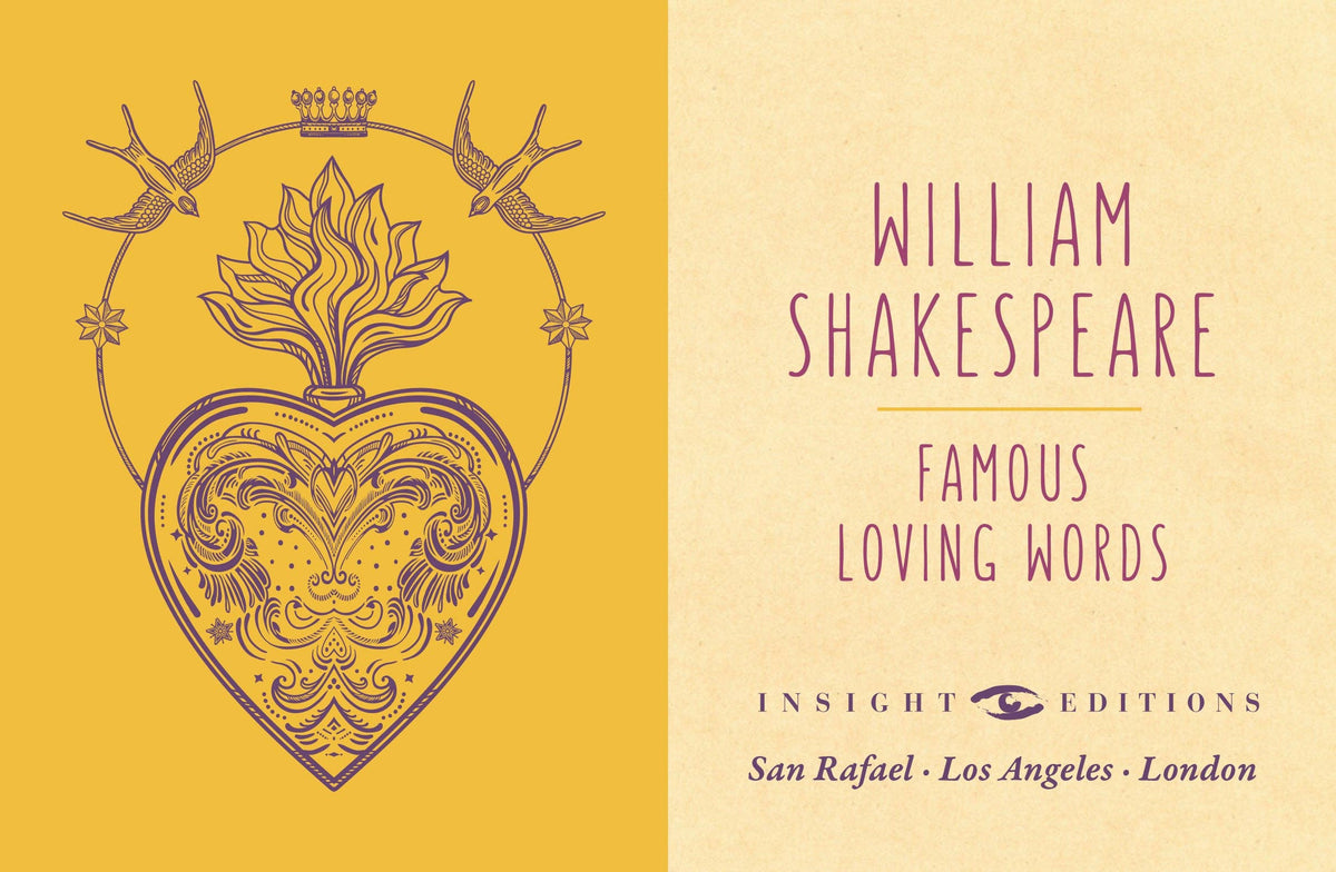 Insight Editions - #1 Pop Culture Publisher - William Shakespeare: Famous Loving Words