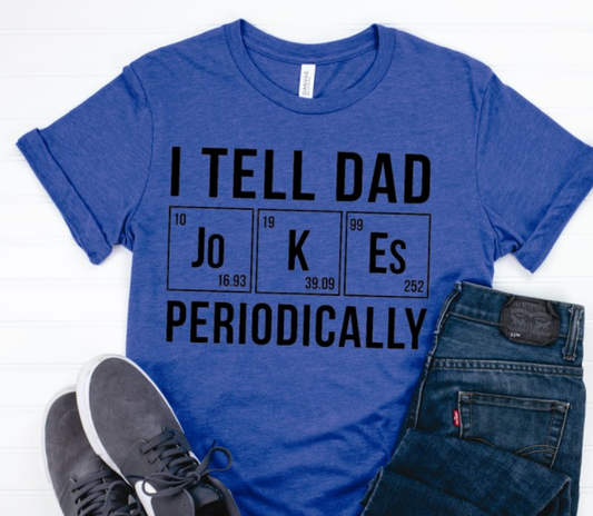 Peach Closet - I Tell Dad Jokes Periodically Tee