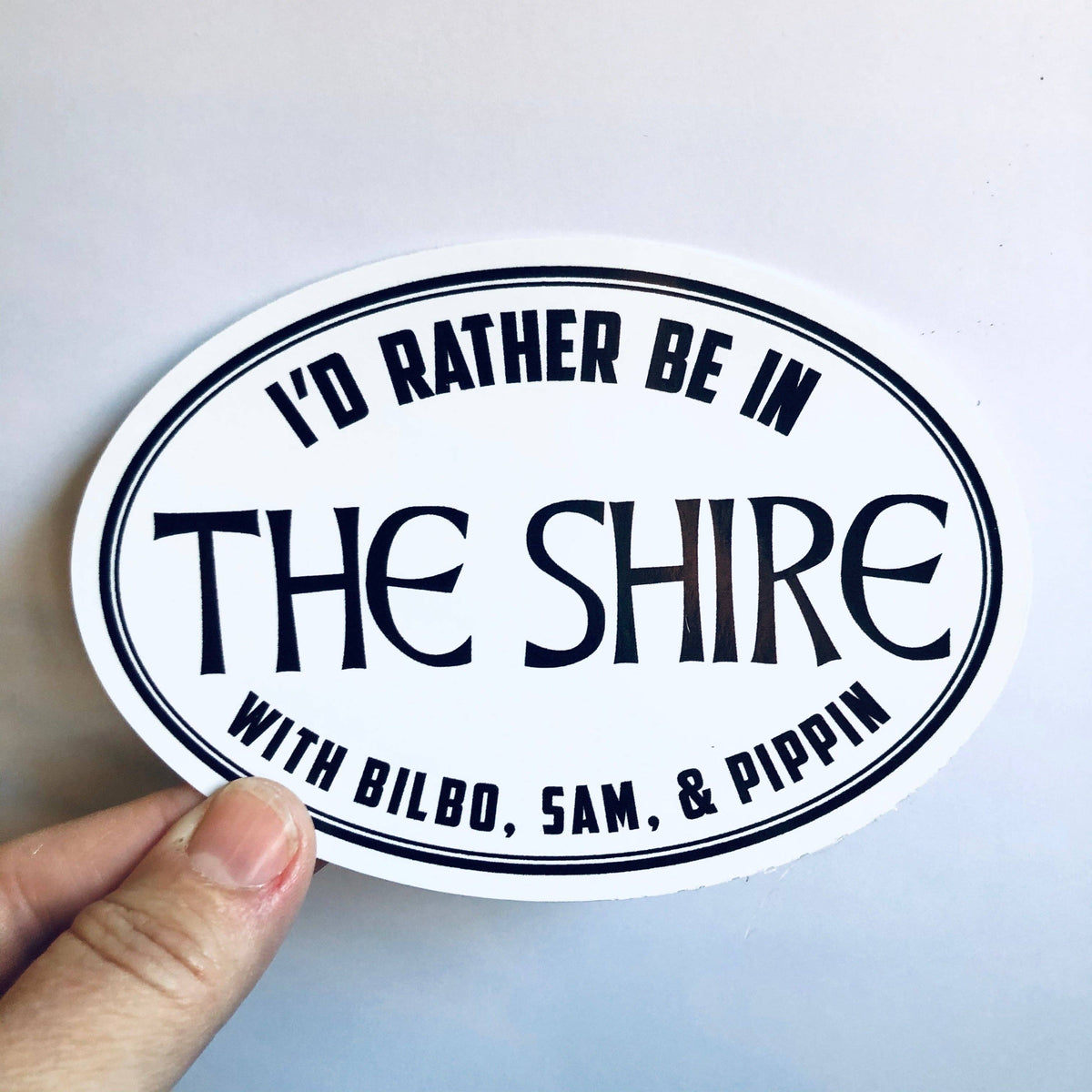 Anthem Sticker Company - I'd rather be in the Shire sticker
