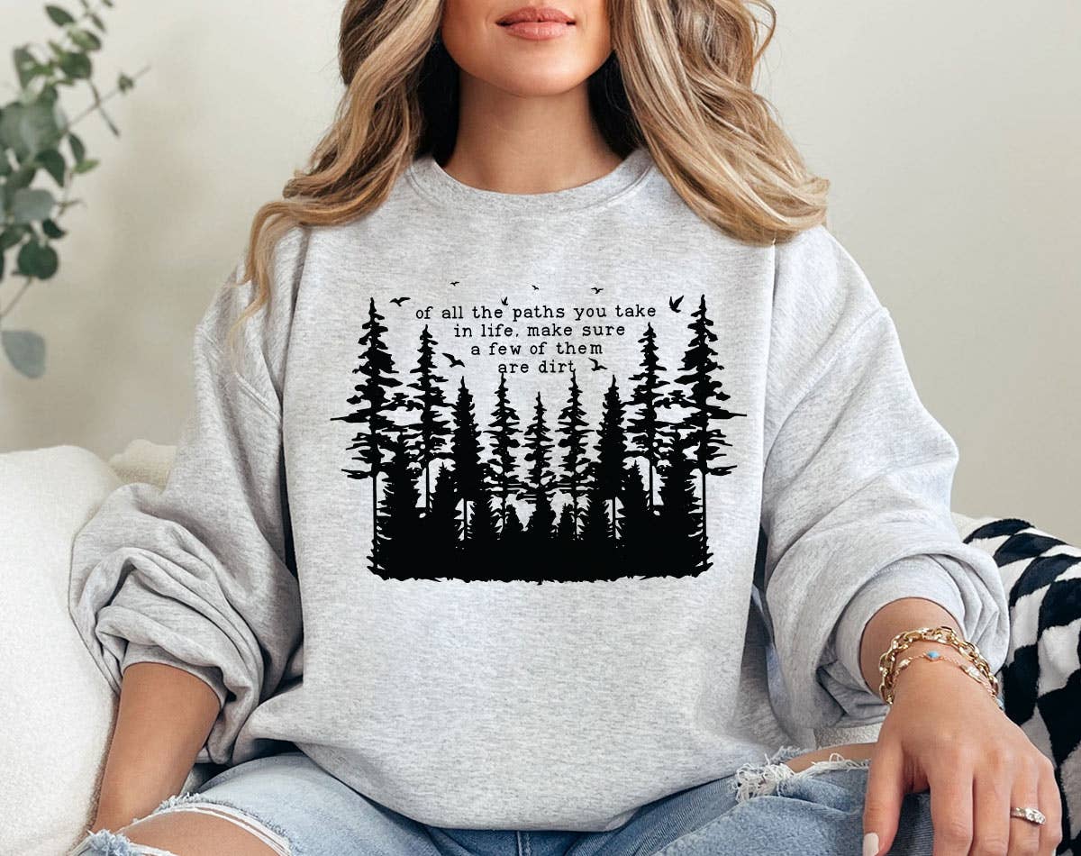 Sister Ray - Of All The Paths You Take In Life Positive Hiking Sweatshirt