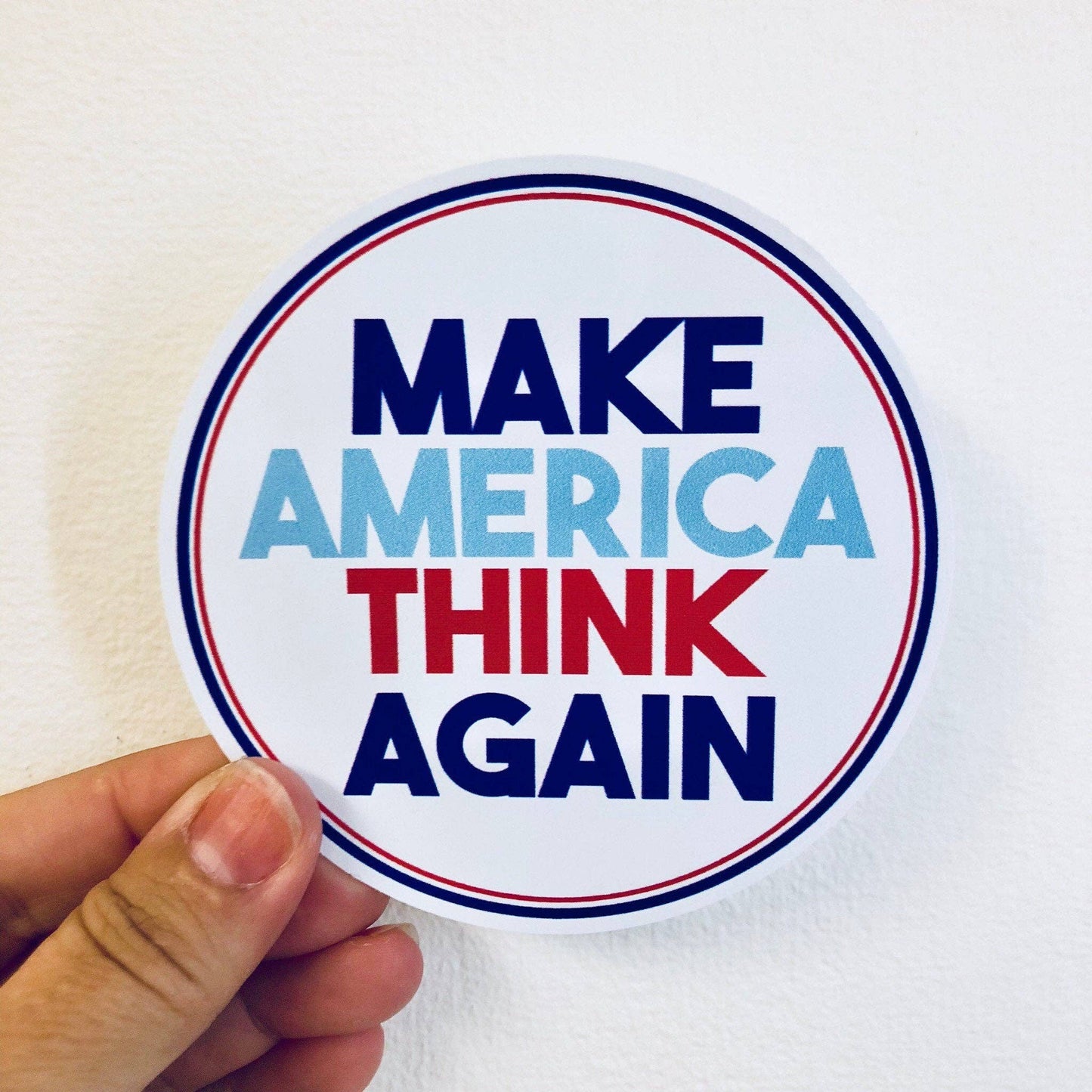 Anthem Sticker Company - Make America think again sticker