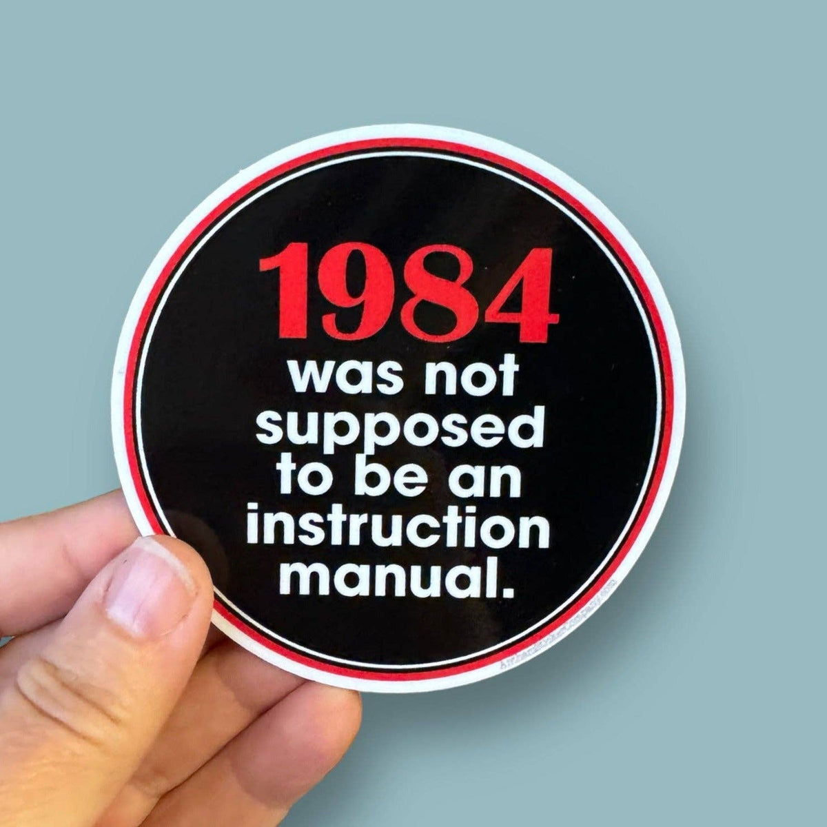 Anthem Sticker Company - 1984 George Orwell sticker