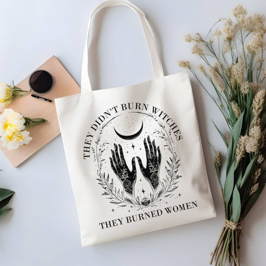 Sister Ray - They Didn't Burn Witches They Burned Women Canvas Tote Bag